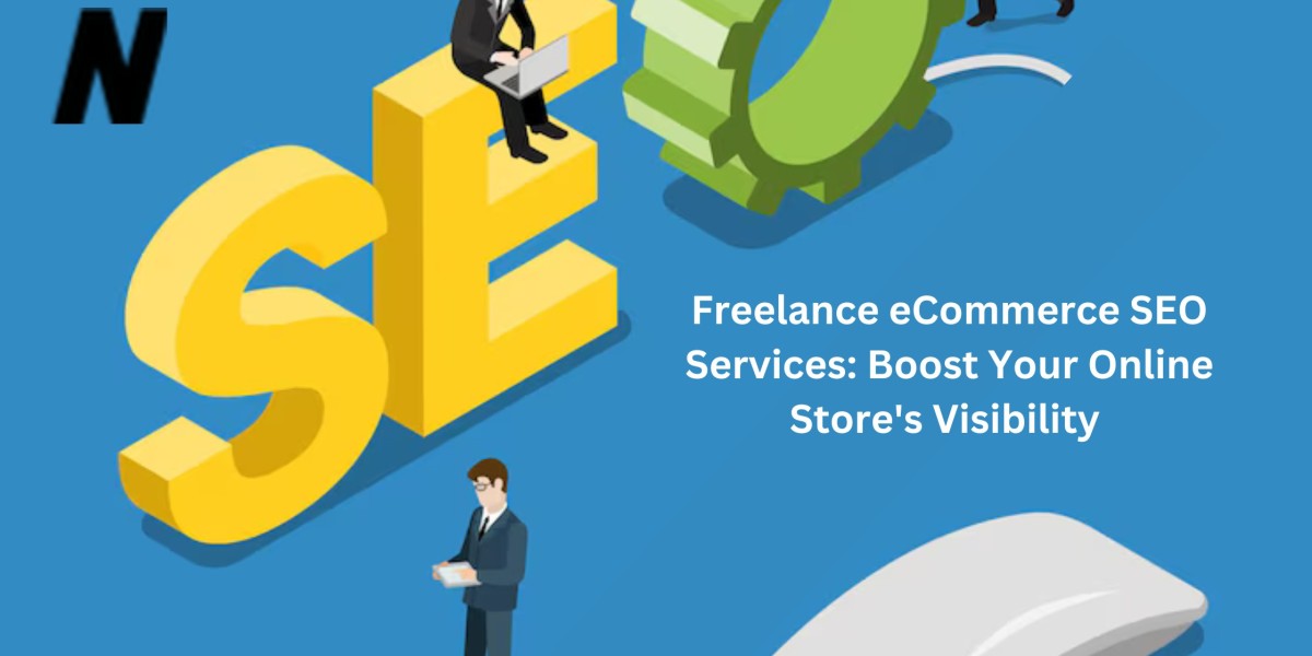 Freelance eCommerce SEO Services: Boost Your Online Store's Visibility 