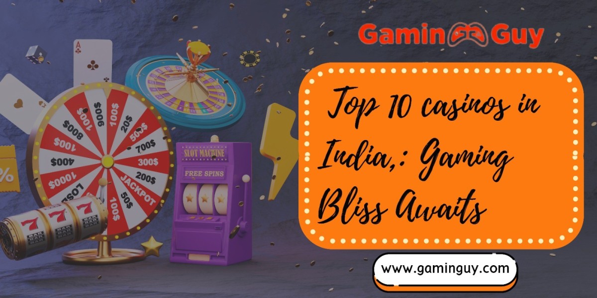 Top 10 casinos in India: Gaming Bliss Awaits